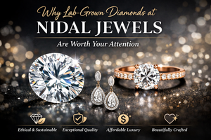 Why Lab-Grown Diamonds at Nidal Jewels Are Worth Your Attention